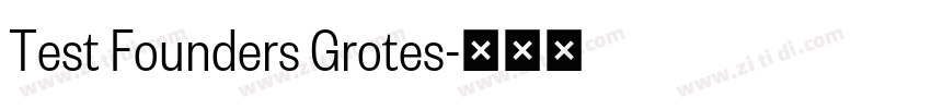 Test Founders Grotes字体转换